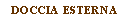 Casella di testo: Doccia esterna
